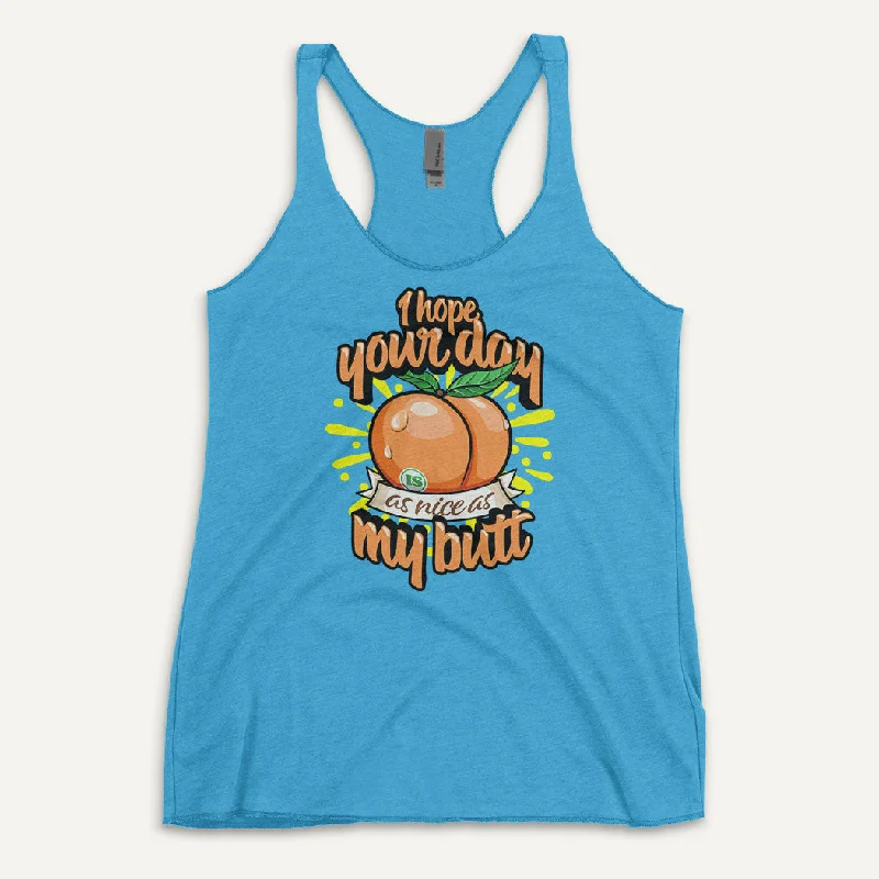 I Hope Your Day Is As Nice As My Butt Women’s Tank Top